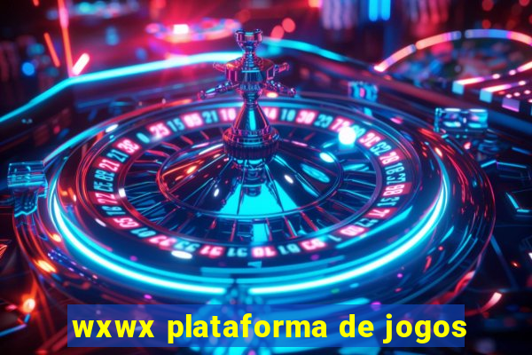 wxwx plataforma de jogos